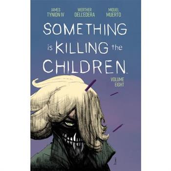 Something Is Killing the Children Vol. 8