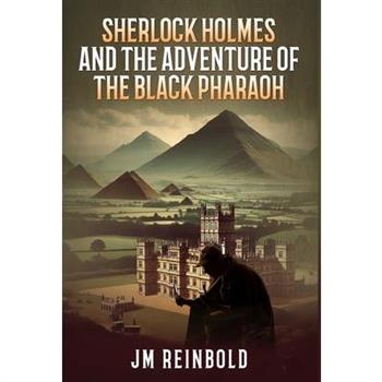 Sherlock Holmes and the Adventure of The Black Pharaoh