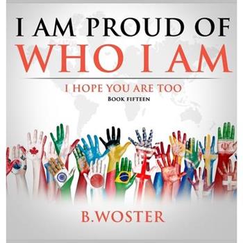 I Am Proud of Who I Am