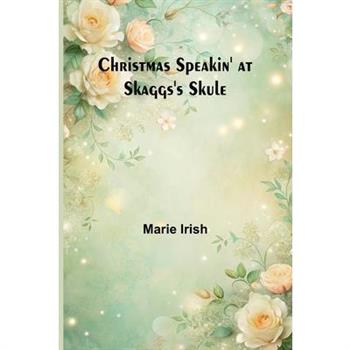 Christmas Speakin' at Skaggs's Skule