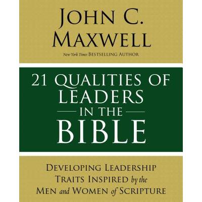 21 Qualities of Leaders in the Bible