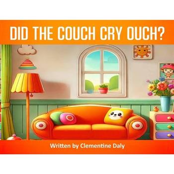 Did The Couch Cry Ouch?