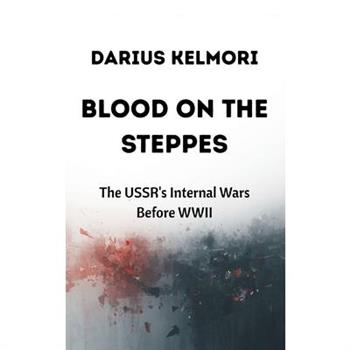 Blood on the Steppes