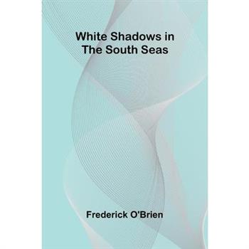 White Shadows in the South Seas