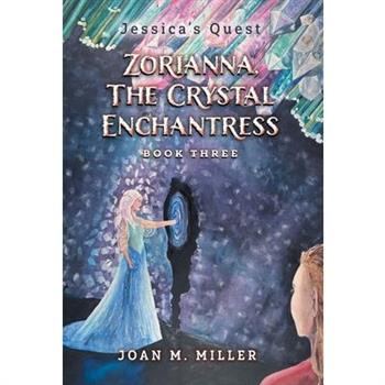 Zorianna, The Crystal Enchantress