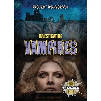 Investigating Vampires