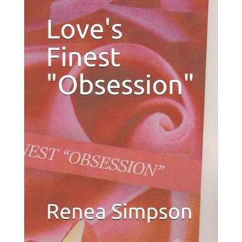 Love’s Finest ”Obsession”