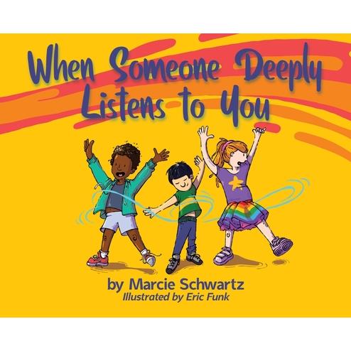 When Someone Deeply Listens to You