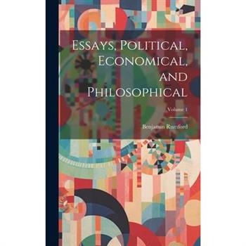 Essays, Political, Economical, and Philosophical; Volume 1
