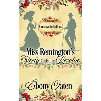 Miss Remington's Steely (Christmas) Resolve