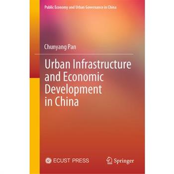 Urban Infrastructure and Economic Development in China
