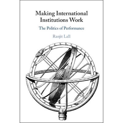 Making International Institutions Work