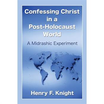 Confessing Christ in a Post-Holocaust World