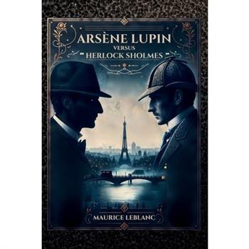 Ars癡ne Lupin versus Herlock Sholmes