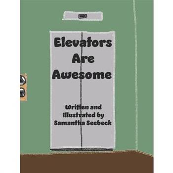 Elevators Are Awesome