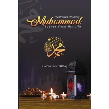 The Prophet of Mercy - Muhammad