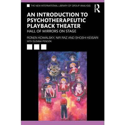 An Introduction to Psychotherapeutic Playback Theater