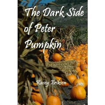 The Dark Side of Peter Pumpkin