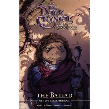 Jim Henson's the Dark Crystal Age of Resistance the Ballad of Hup & Barfinnious