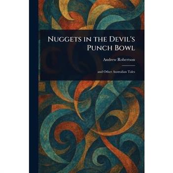 Nuggets in the Devil's Punch Bowl