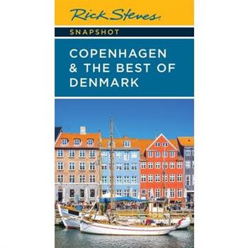 Rick Steves Snapshot Copenhagen & the Best of Denmark