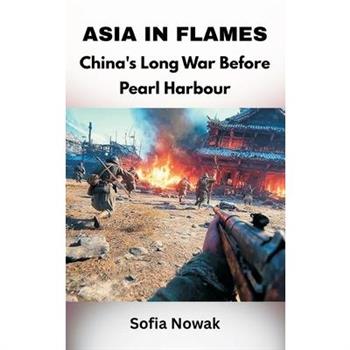 Asia in Flames