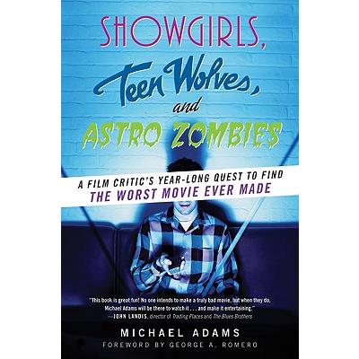 Showgirls, Teen Wolves, and Astro Zombies