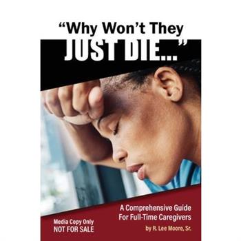 Why Won't They Just Die!