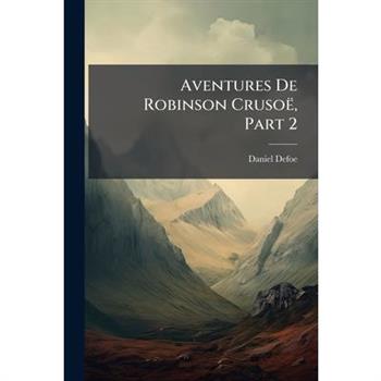 Aventures De Robinson Cruso禱, Part 2