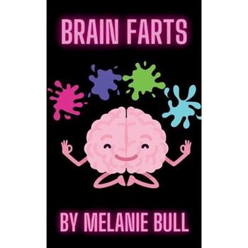 Brain Farts ( purging pain through poetry)