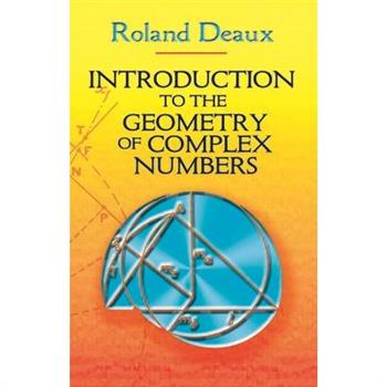 Introduction To The Geometry Of Complex Numbers