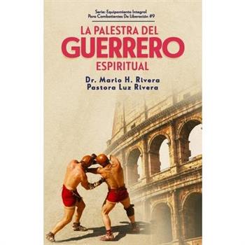 La Palestra del Guerrero Espiritual.