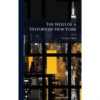 The Need of a History of New York