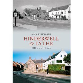 Hinderwell & Lythe Through Time