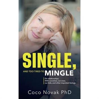 Single, and too tired to mingle.