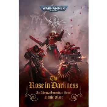 The Rose in Darkness