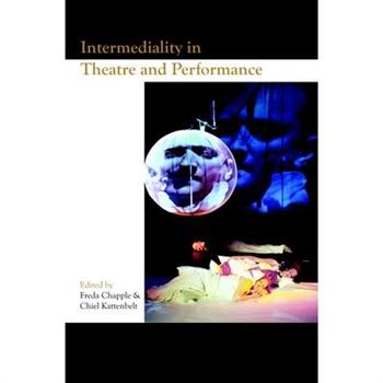 Intermediality in Theatre and Performance