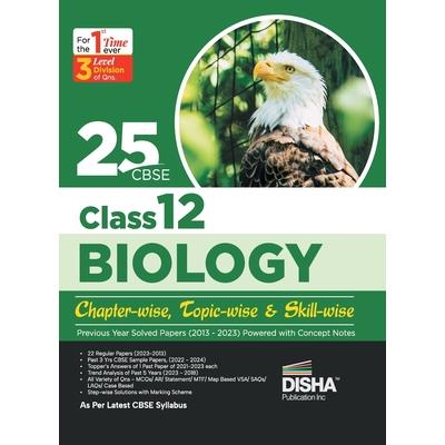 25 CBSE Class 12 Biology Chapter-wise, Topic-wise & Skill-wise Previous Year Solved Papers (2013 - 2023) powered with Concept Notes