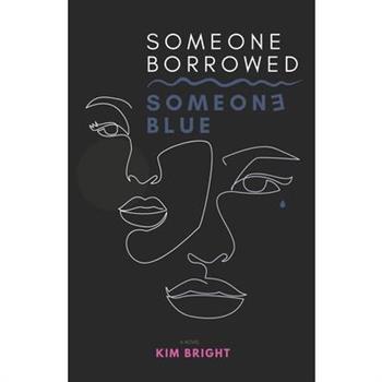 Someone Borrowed, Someone Blue