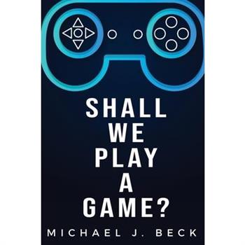 Shall We Play a Game?