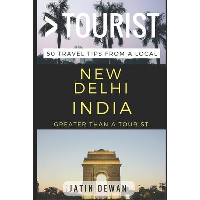 Greater Than a Tourist - New Delhi India