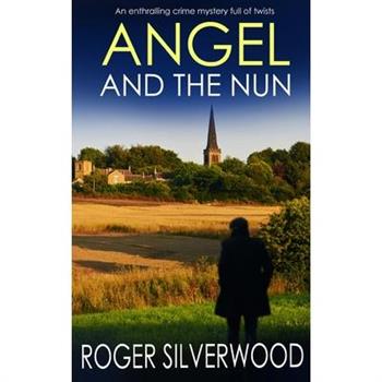 ANGEL AND THE NUN an enthralling crime mystery full of twists