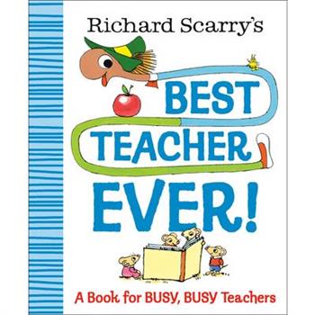Richard Scarry's Best Teacher Ever!