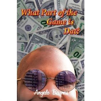 What Part of the Game is Dat?