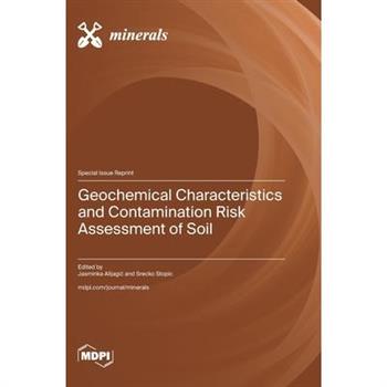 Geochemical Characteristics and Contamination Risk Assessment of Soil