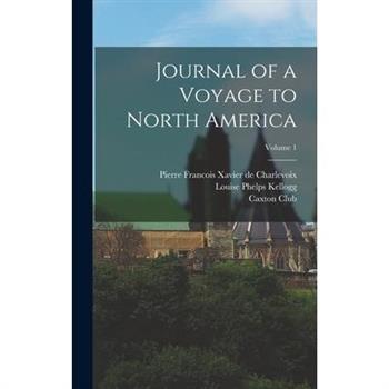 Journal of a Voyage to North America; Volume 1