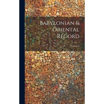 Babylonian & Oriental Record; Volume 6