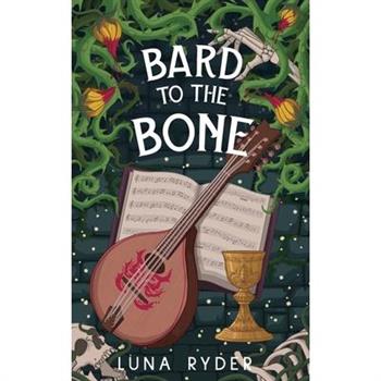 Bard to the Bone