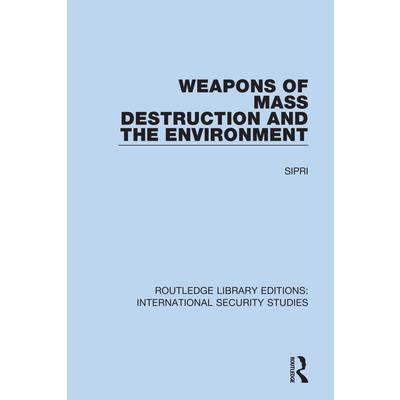 Weapons of Mass Destruction and the Environment