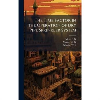 The Time Factor in the Operation of dry Pipe Sprinkler System